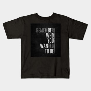 Be what you want to be - Best Selling Kids T-Shirt